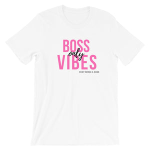 "Boss Vibes Only" T-Shirt (White)