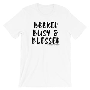 "Booked, Busy & Blessed" T-Shirt
